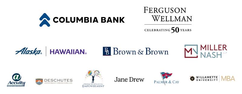 Columbia Bank, Ferguson Wellman, Alaska/Hawaiian, Brown & Brown, Miller Nash, Accuity, Deschutes Investment Consulting, LLC, Program for Intellectual Empowerment, Palmer & Cay, Willamette University MBA