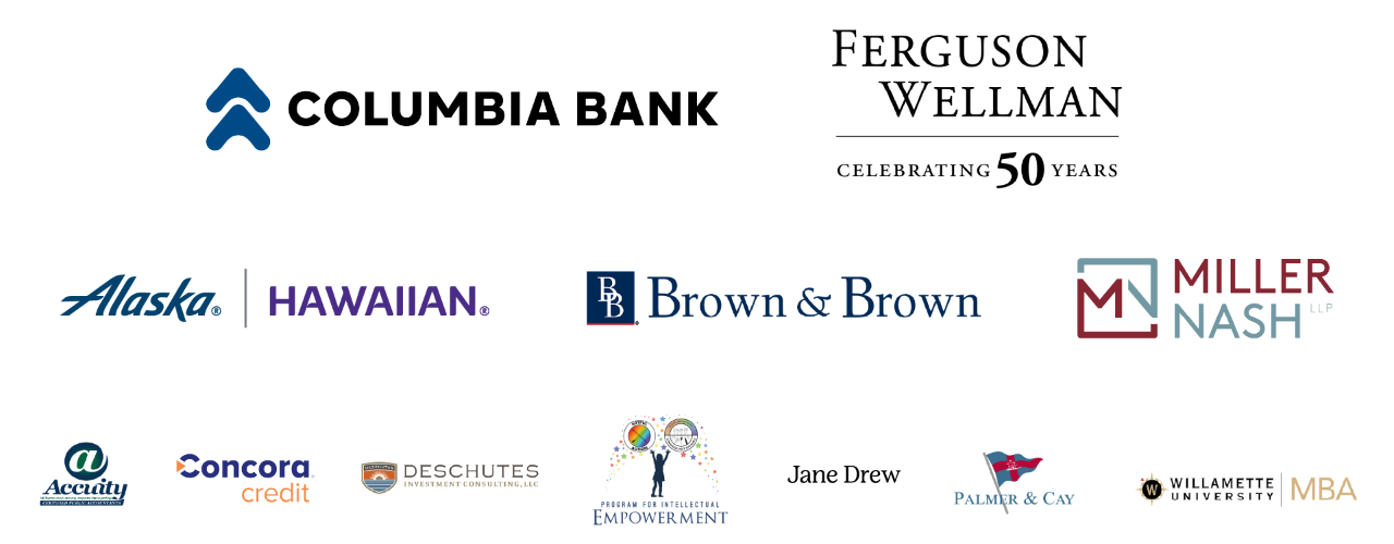 Columbia Bank, Ferguson Wellman, Alaska/Hawaiian, Brown & Brown, Miller Nash, Accuity, Deschutes Investment Consulting, LLC, Program for Intellectual Empowerment, Palmer & Cay, Willamette University MBA